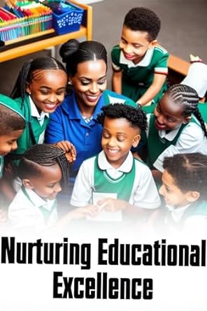 nurturing educational excellence 1st edition remy melton b0cr8dlxl6