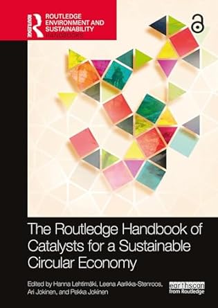 the routledge handbook of catalysts for a sustainable circular economy 1st edition hanna lehtimaki ,leena