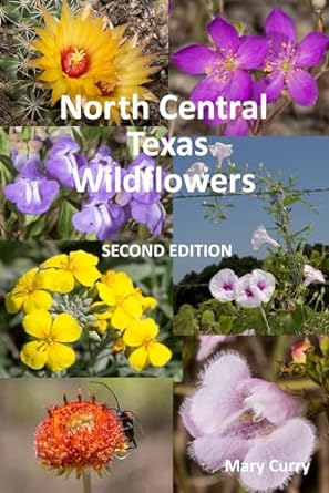 north central texas wildflowers 2nd edition mary curry b0cnysklcv, 979-8863875316