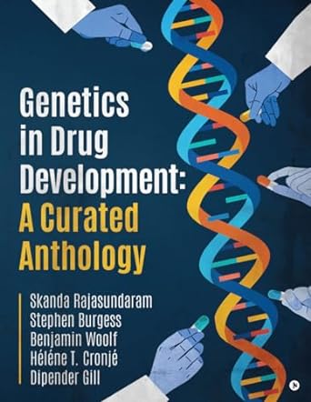 genetics in drug development a curated anthology 1st edition skanda rajasundaram ,stephen burgess ,benjamin