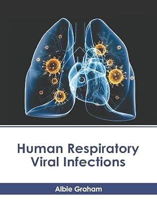 human respiratory viral infections 1st edition albie graham b0cfqb7738, 979-8887405650