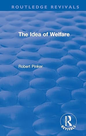 the idea of welfare 1st edition robert pinker 0367177641, 978-0367177645
