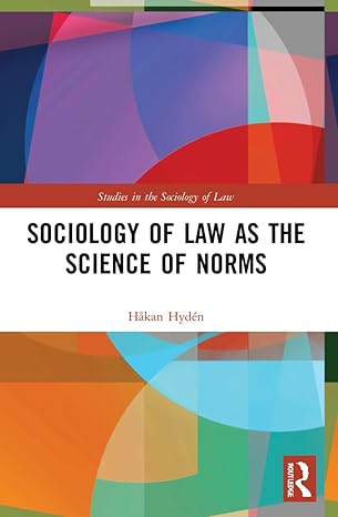 sociology of law as the science of norms 1st edition hakan hyden 1032149531, 978-1032149530