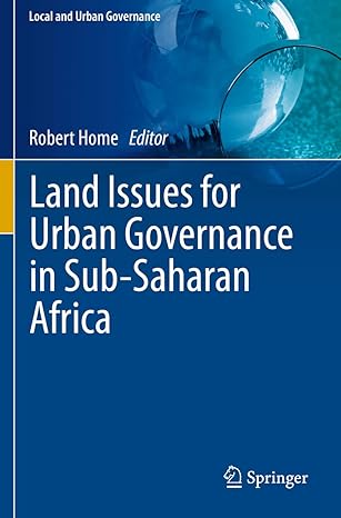 land issues for urban governance in sub saharan africa 1st edition robert home 3030525066, 978-3030525064