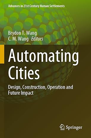 automating cities design construction operation and future impact 1st edition brydon t wang ,c m wang