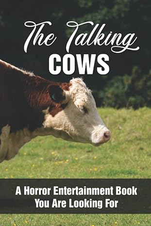 the talking cows a horror entertainment book you are looking for 1st edition leonila lockery b09qnn8bff,