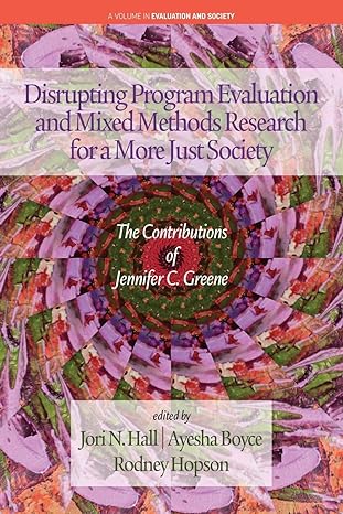 disrupting program evaluation and mixed methods research for a more just society the contributions of