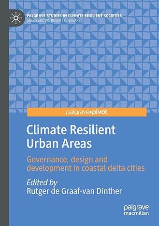 climate resilient urban areas governance design and development in coastal delta cities 1st edition rutger de