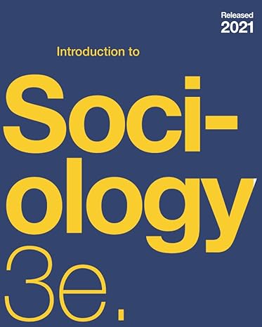 introduction to sociology 3e by openstax 1st edition openstax ,tonja r conerly ,kathleen holmes ,asha lal