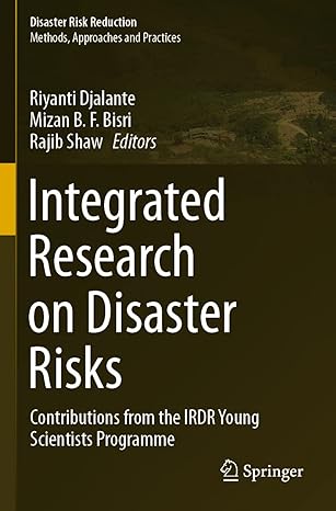 integrated research on disaster risks contributions from the irdr young scientists programme 1st edition