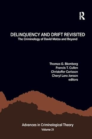 delinquency and drift revisited volume 21 the criminology of david matza and beyond 1st edition thomas g