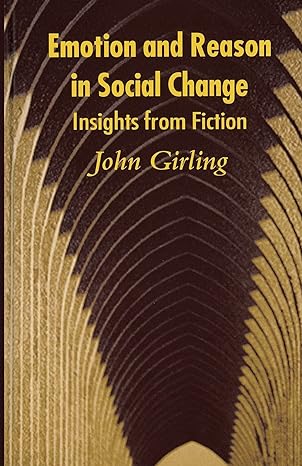 emotion and reason in social change insights from fiction 1st edition j girling 1349279501, 978-1349279500