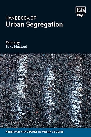 handbook of urban segregation 1st edition sako musterd 1803924586, 978-1803924588