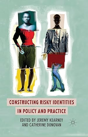 constructing risky identities in policy and practice 1st edition j kearney ,c donovan 1349446513,