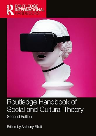 routledge handbook of social and cultural theory 2nd edition anthony elliott 0367688123, 978-0367688127