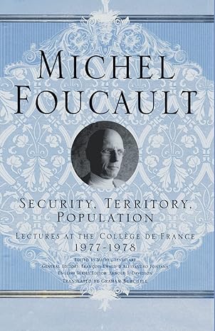security territory population lectures at the college de france 1977 78 2009th edition m foucault ,kenneth a