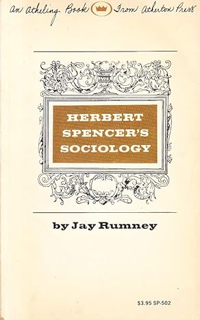 herbert spencers sociology a study in the history of social theory 1st edition jay rumney b0006pcdpe