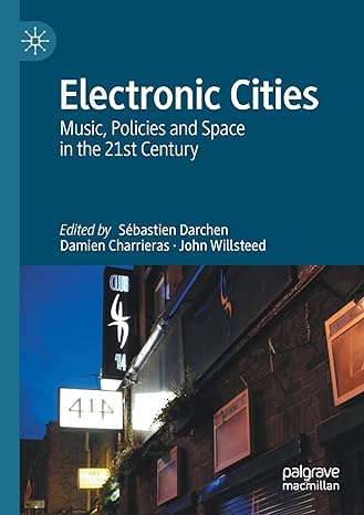 electronic cities music policies and space in the 21st century 1st edition sebastien darchen ,damien