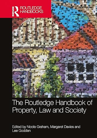 the routledge handbook of property law and society 1st edition nicole graham ,margaret davies ,lee godden