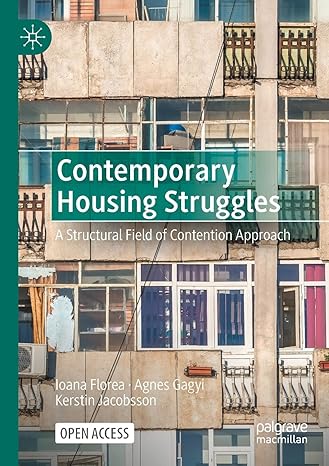 contemporary housing struggles a structural field of contention approach 1st edition ioana florea ,agnes