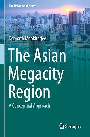 the asian megacity region a conceptual approach 1st edition debnath mookherjee 3030426513, 978-3030426514