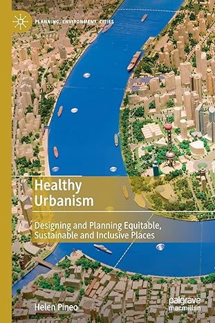 healthy urbanism designing and planning equitable sustainable and inclusive places 1st edition helen pineo