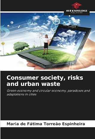 consumer society risks and urban waste green economy and circular economy paradoxes and adaptations in cities