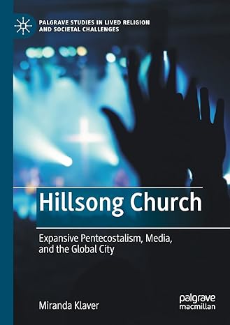 hillsong church expansive pentecostalism media and the global city 1st edition miranda klaver 3030743012,