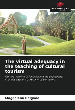 the virtual adequacy in the teaching of cultural tourism cultural tourism in panama and the educational