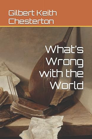 whats wrong with the world 1st edition gilbert keith chesterton b0bfj8qjtn, 979-8352779132