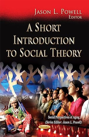 a short introduction to social theory uk edition jason l powell 1621009289, 978-1621009283