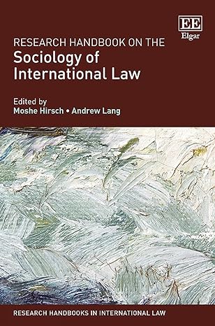 research handbook on the sociology of international law 1st edition moshe hirsch ,andrew lang 1839109831,