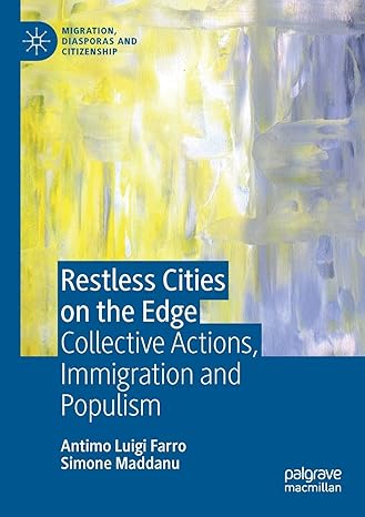 restless cities on the edge collective actions immigration and populism 1st edition antimo luigi farro