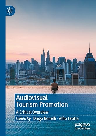 audiovisual tourism promotion a critical overview 1st edition diego bonelli ,alfio leotta 9811664129,