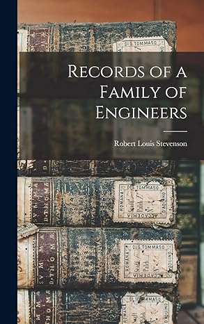 records of a family of engineers 1st edition robert louis stevenson 1016909101, 978-1016909105