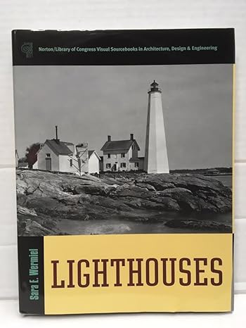 lighthouses 1st edition sara e wermiel 0393731669, 978-0393731668