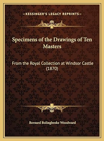 specimens of the drawings of ten masters from the royal collection at windsor castle 1st edition bernard