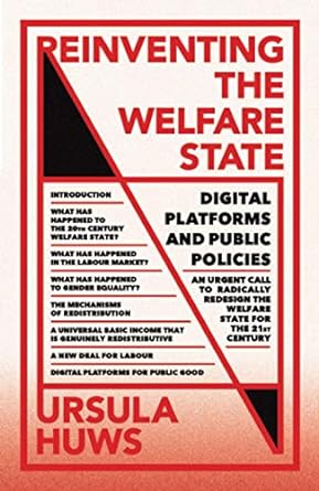 reinventing the welfare state digital platforms and public policies 1st edition ursula huws 0745341845,