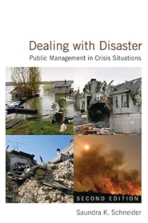 dealing with disaster public management in crisis situations 2nd edition saundra k schneider 0765622432,