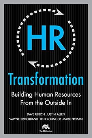 hr transformation building human resources from the outside in 1st edition dave ulrich ,justin allen ,wayne