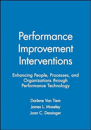 performance improvement interventions enhancing people processes and organizations through performance