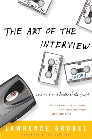 the art of the interview lessons from a master of the craft 1st edition lawrence grobel 1400050715,