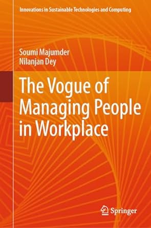 the vogue of managing people in workplace 1st edition soumi majumder ,nilanjan dey b0cgz29ggh, 978-9819960699
