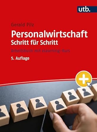 personalwirtschaft schritt fur schritt arbeitsbuch mit elearning kurs 5th edition gerald pilz b00455r91o,