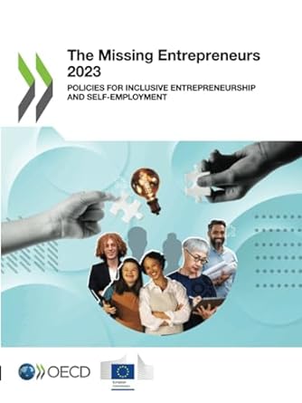 the missing entrepreneurs 2023 policies for inclusive entrepreneurship and self employment 1st edition