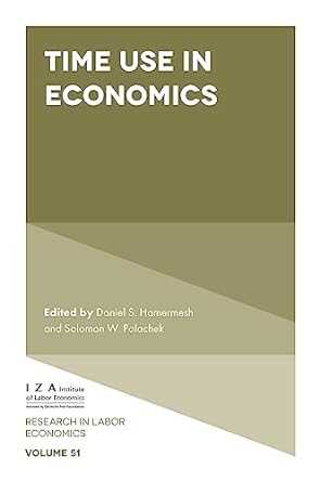 time use in economics 1st edition daniel s hamermesh ,solomon w polachek 1837536058, 978-1837536054