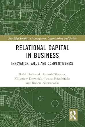 relational capital in business innovation value and competitiveness 1st edition rafal drewniak ,urszula