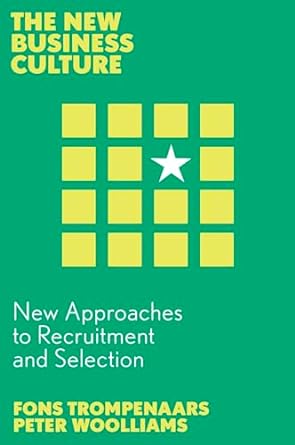 new approaches to recruitment and selection 1st edition fons trompenaars ,peter woolliams 1837977623,