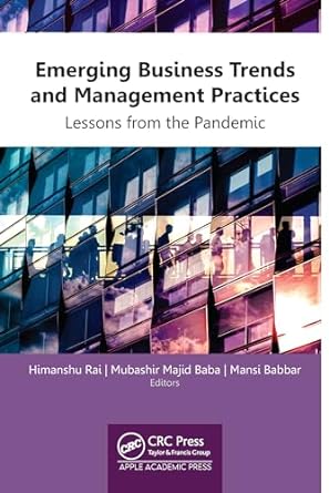 emerging business trends and management practices lessons from the pandemic 1st edition himanshu rai