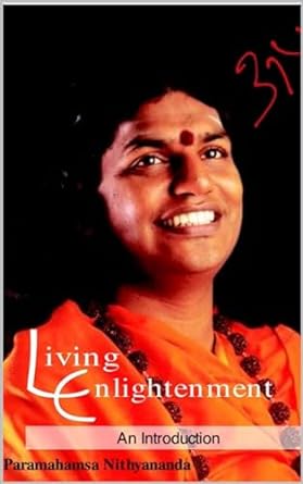 living enlightenment an introduction 1st edition paramashamsa nithyananda b004w24n5k, b0cnq1d5sn